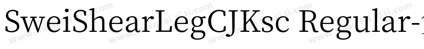 SweiShearLegCJKsc Regular字体转换